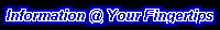 Information @ your Fingertips
